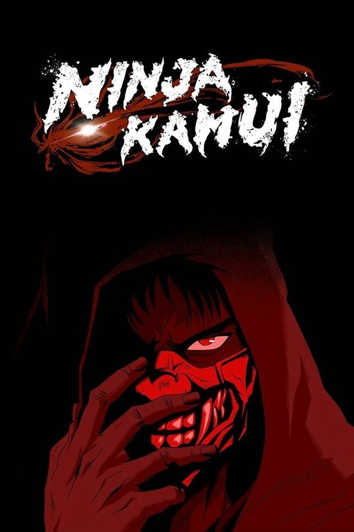 The poster features a menacing figure in a red hooded cloak, with sharp teeth and glowing red eyes. The dark background contrasts with the vivid red tones, creating a spooky and ominous mood. The title "Ninja Kamui" is prominently displayed at the top in a stylized, distressed font.