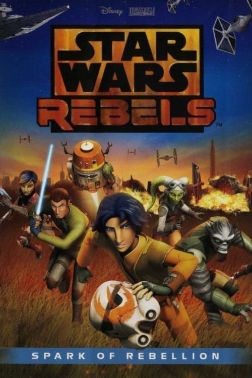 The poster features a dynamic scene with characters in action, set against a fiery, battle-ready backdrop. Dominant colors include vibrant yellows, oranges, and deep blues, evoking a sense of urgency and adventure. The title "Star Wars Rebels: Spark of Rebellion" is prominently displayed at the t...