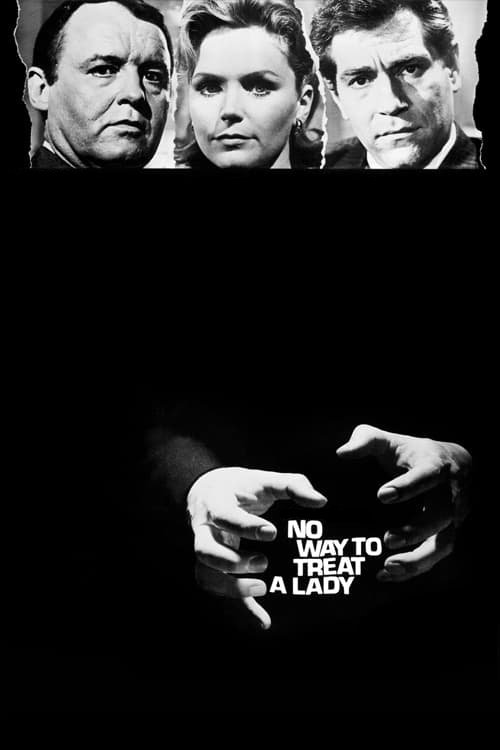 This movie poster features three men in a black-and-white portrait, exuding a mysterious and dramatic mood. The title "No Way to Treat a Lady" is prominently displayed in white text against a stark black background, emphasizing the film's intense and suspenseful tone.