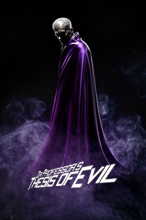 The poster features a skeletal figure draped in a flowing purple cloak against a dark, smoky background. The title "Dr. Professor's Thesis of Evil" is prominently displayed in bold, metallic lettering. The overall mood is mysterious and ominous, evoking themes of darkness and supernatural power.