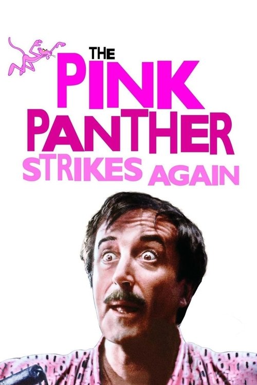 The Pink Panther Strikes Again poster features a man with a mustache and wide eyes, set against a white background with pink text. A small pink panther graphic appears in the top left corner, adding a playful touch. The overall mood is humorous and energetic, capturing the essence of the classic ...