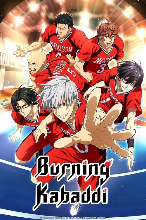 The poster features five animated characters in red Kabaddi uniforms, exuding energy and camaraderie. The dynamic poses suggest an intense match, with bright lighting enhancing the vibrant reds and blues. The title "Burning Kabaddi" is prominently displayed at the bottom, emphasizing the show's t...