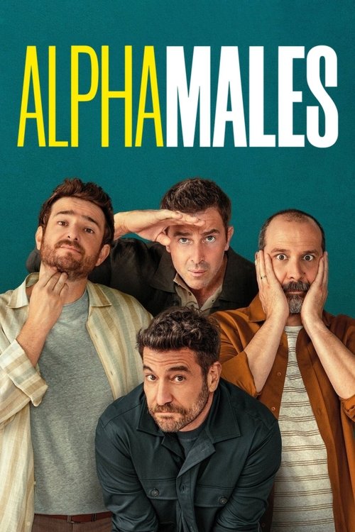 The poster features four men in casual attire against a teal background, exuding a relaxed yet intense vibe. Their expressions range from serious to playful, capturing the essence of their comedic dynamic. The bold yellow and white text "ALPHAMALES" stands out, emphasizing the show's energetic an...