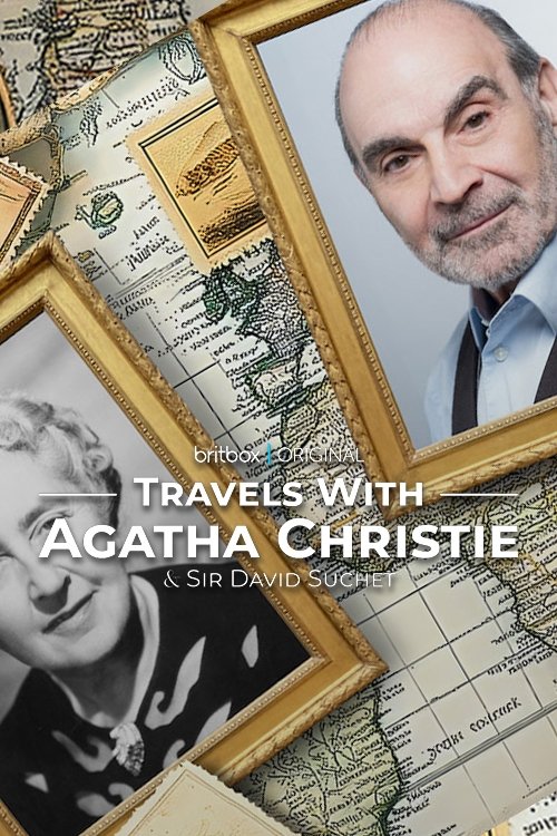 The poster features a collage of framed photographs, including Agatha Christie and Sir David Suchet, set against a backdrop of vintage maps. The warm tones and gold frames evoke a nostalgic, adventurous mood, suggesting a blend of classic mystery and historical exploration.