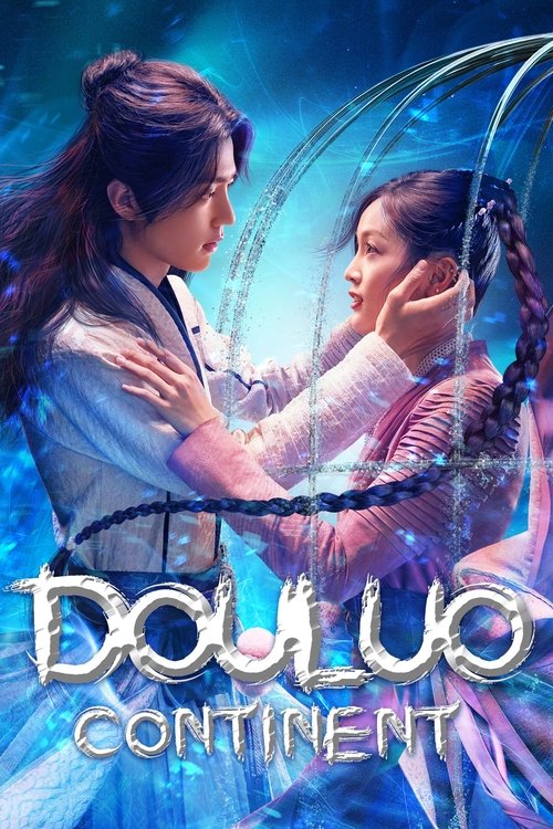The poster features two characters in a dramatic embrace against a mystical blue background, with glowing energy arcs and ethereal light effects. The title "Douluo Continent" is prominently displayed in stylized metallic lettering. The mood is romantic yet mysterious, suggesting a fantasy setting...