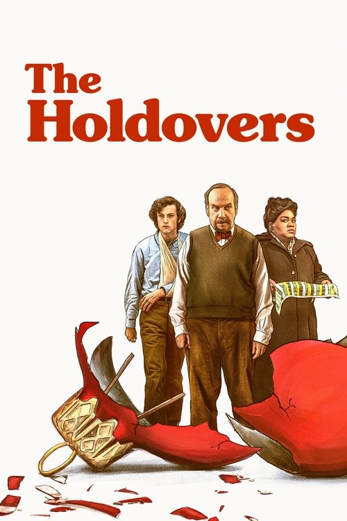The poster features three men standing against a stark white background, with a large red heart-shaped object in the foreground. The title "The Holdovers" is prominently displayed in bold red letters. The scene conveys a sense of humor and camaraderie, with the men dressed in casual attire and th...