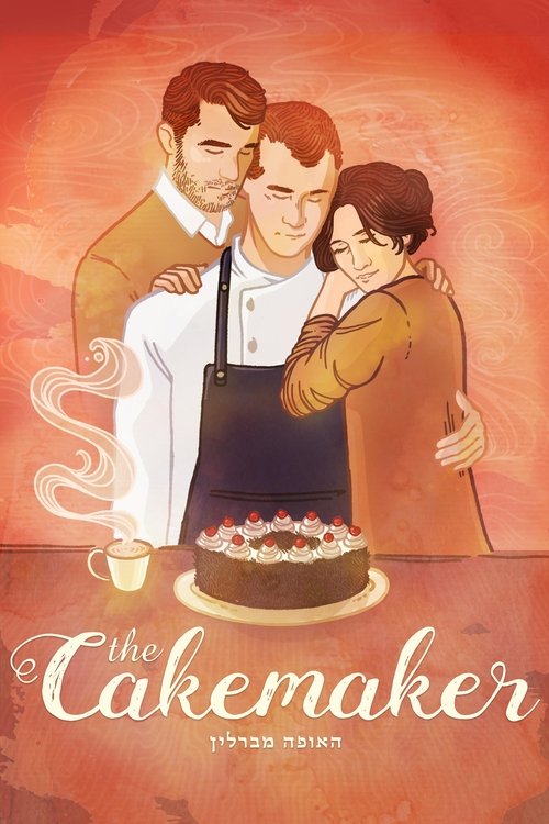 The Cakemaker poster features a warm, romantic scene with three characters embracing around a beautifully decorated cake. The soft pink and orange hues evoke a cozy, nostalgic atmosphere, while the playful steam rising from the cake adds a whimsical touch.