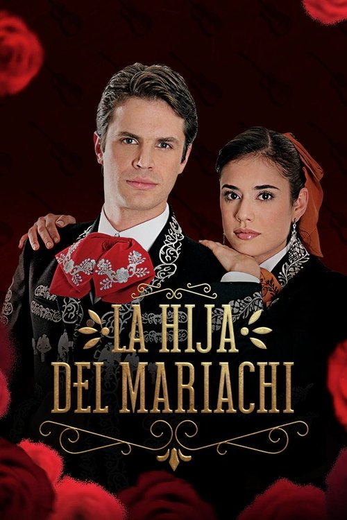 The poster features a man and woman in formal attire against a deep red background, evoking a romantic and dramatic atmosphere. The title "La hija del Mariachi" is prominently displayed in elegant gold lettering, suggesting a musical drama with a theatrical flair. The composition highlights their...