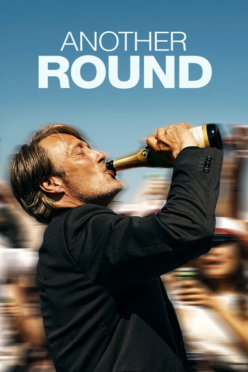 The movie poster features a man in a black suit holding a beer bottle, set against a blurred crowd of people in the background. The title "ANOTHER ROUND" is prominently displayed at the top in bold white letters. The image conveys a sense of camaraderie and celebration, with warm lighting and a v...