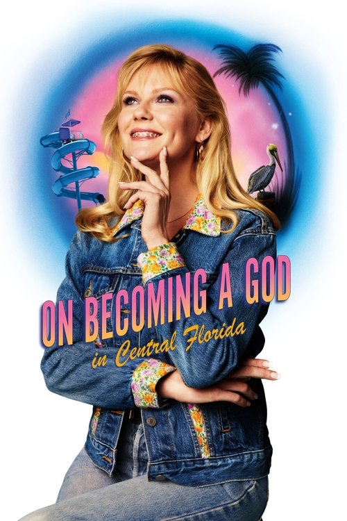 The poster features a smiling blonde woman in a denim jacket against a vibrant blue background. The title "On Becoming a God in Central Florida" is prominently displayed in bold, colorful letters. The overall mood is cheerful and inviting, capturing the essence of a fun, lighthearted comedy.