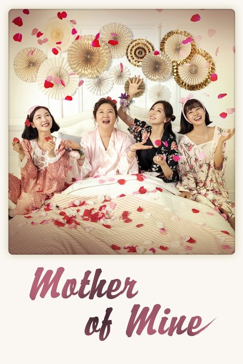 The poster features four women in elegant, colorful wedding dresses, surrounded by romantic rose petals and decorative fans. The warm, celebratory atmosphere suggests a joyful wedding celebration, with the title "Mother of Mine" prominently displayed at the bottom.