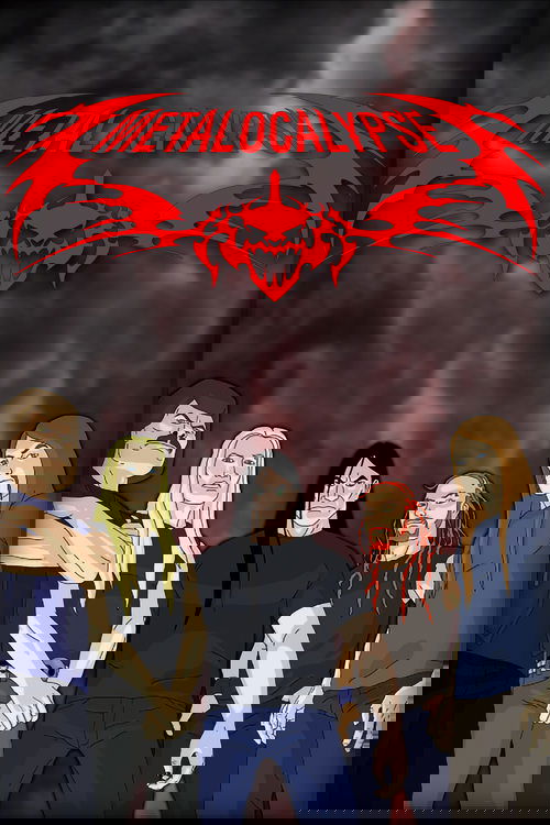 The poster features a gritty, dark scene with five characters standing against a stormy, ominous sky. The red "Metalocalypse" logo dominates the top, symbolizing a dystopian future. The characters exude a rebellious, rebellious energy, with intense expressions and dynamic poses. The overall mood ...