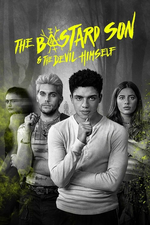The poster features four characters in a moody, green-tinted setting. The central figure looks intense, while others in the background appear more distant. The title "The Bastard Son & the Devil Himself" is displayed in bold, yellow font against a dark background. The overall mood is mysterious a...