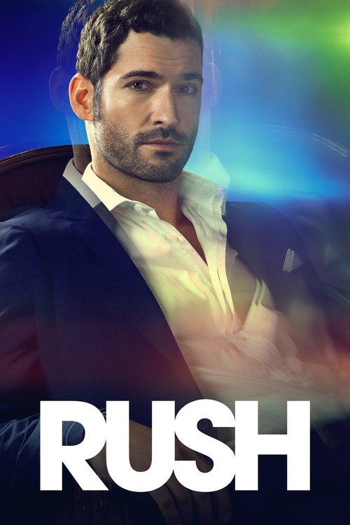 The poster features a man in a dark suit against a vibrant, colorful background. The bold, white text "RUSH" dominates the bottom, suggesting a dramatic and intense narrative. The overall mood is mysterious and suspenseful, hinting at a thrilling story.