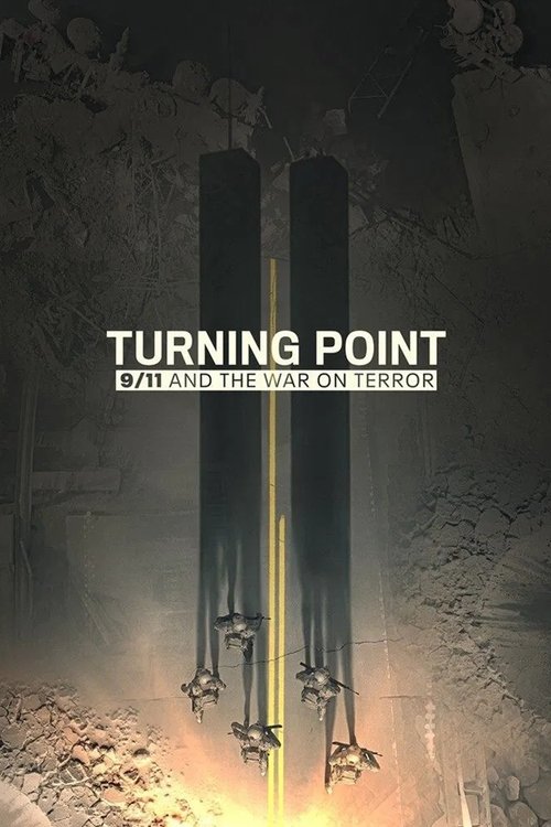 The poster depicts a dramatic scene with two dark figures standing amidst rubble, illuminated by a bright yellow beam of light that cuts through the darkness. The muted, somber colors convey a sense of urgency and gravity, reflecting the serious nature of the war on terror. The title "Turning Poi...