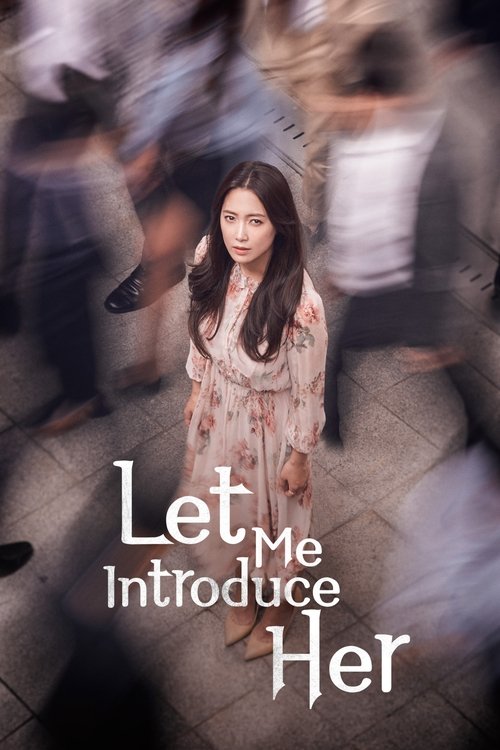 The poster features a woman standing in a blurred crowd, evoking a sense of mystery and intrigue. The muted tones of the image, with soft browns and grays, create a somber atmosphere. The title "Let Me Introduce Her" is prominently displayed in white text, adding to the enigmatic feel of the scene.