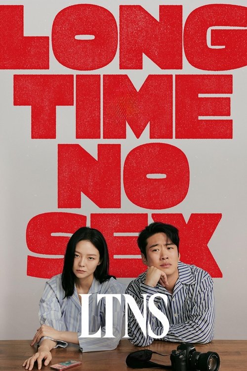 The poster features two individuals seated at a wooden table, with bold red text reading "LONG TIME NO SEX" against a plain background. The mood is casual yet intriguing, suggesting a comedy or drama about long-term relationships.