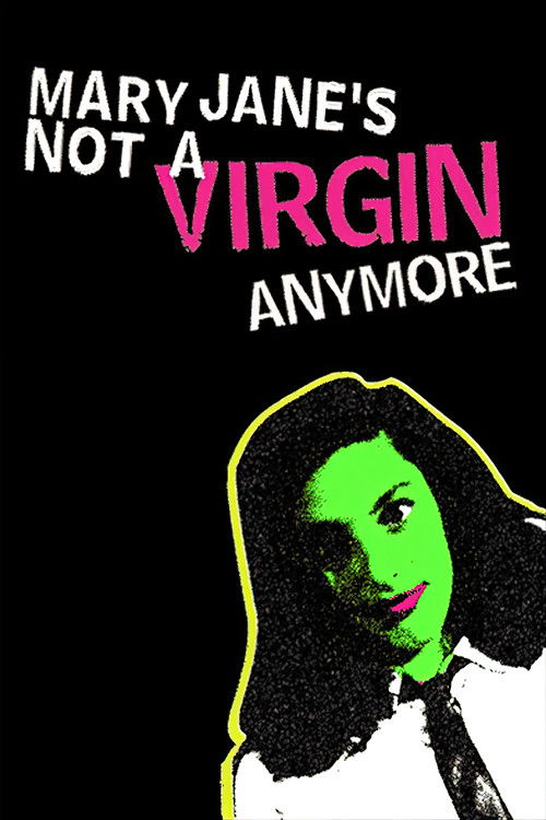 Mary Jane's Not a Virgin Anymore poster