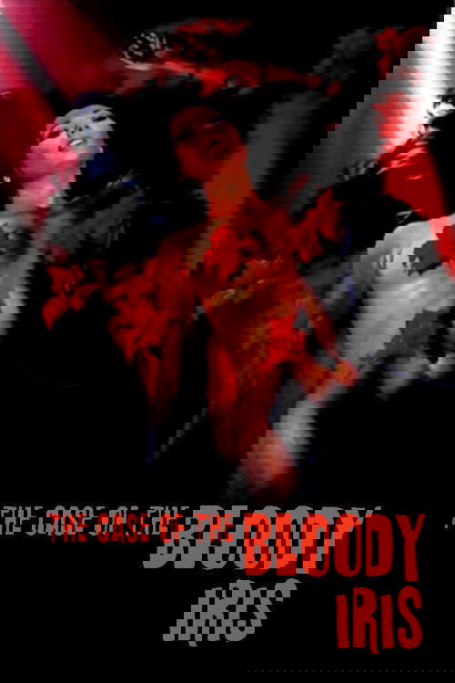 The Case of the Bloody Iris poster