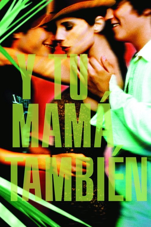 The poster features a romantic scene with a man in a green shirt and a woman in a red dress, both smiling warmly. The title "Y TU MAMA TAMBIÉN" is prominently displayed in bold, lime-green letters against the background. The overall mood is cheerful and nostalgic, capturing a moment of connection...