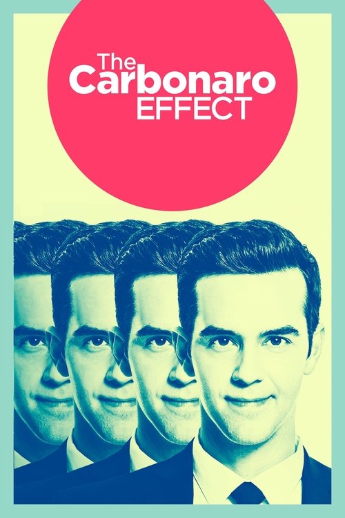 This poster features a striking red circle with the title "The Carbonaro Effect" in bold white letters. Below, four men in suits share a single, intense gaze, creating a sense of unity and shared purpose. The cool blue tones contrast with the vibrant red, evoking a dramatic and mysterious atmosph...