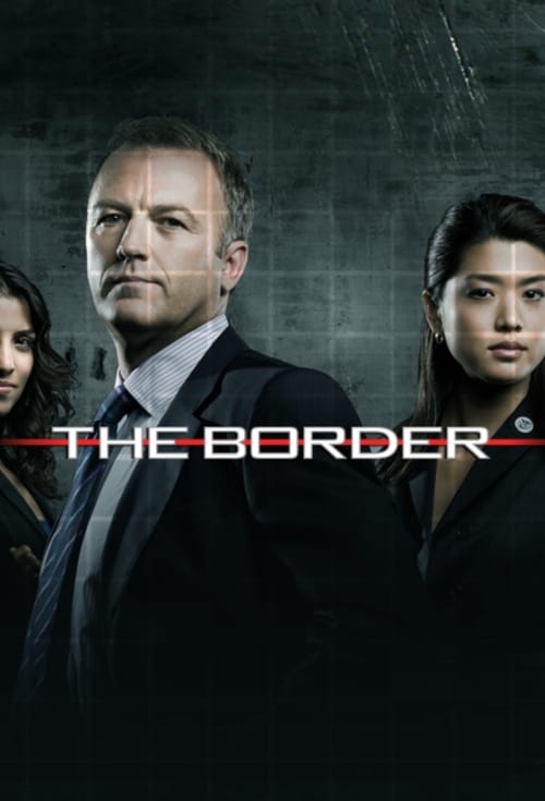 The Border poster features a man in a dark suit and two women in professional attire against a gritty, dark background. The red title text stands out against the muted tones, conveying a serious and intense mood.