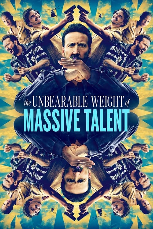 The poster features a central figure with hands raised, surrounded by numerous smaller, smiling faces in a kaleidoscope of blue and yellow hues. The title "The Unbearable Weight of Massive Talent" is prominently displayed in bold, white text against a dark background. The overall mood is energeti...