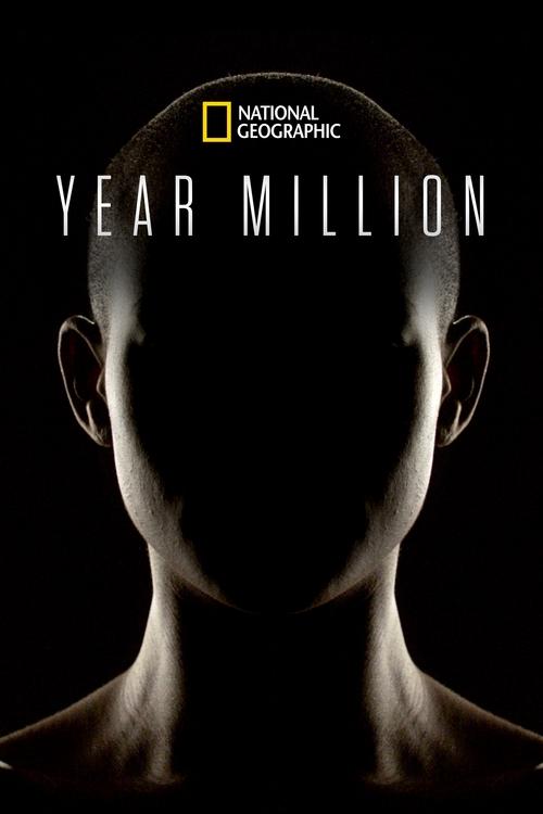 The poster features a silhouette of a man against a stark black background, with the National Geographic logo at the top. The title "YEAR MILLION" is prominently displayed in white text. The mood is mysterious and dramatic, suggesting a story about time and human potential.