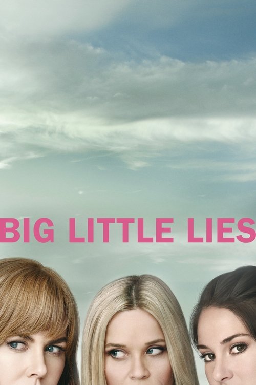 The poster features three women with intense, piercing eyes against a cloudy sky, evoking a sense of mystery and drama. The pink text "BIG LITTLE LIES" stands out against the muted tones, suggesting a suspenseful and dramatic narrative.