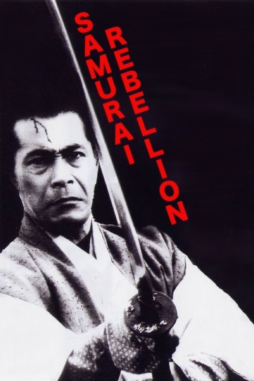 The poster features a somber, intense portrait of a samurai holding a sword, with bold red text reading "Samurai Rebellion" against a stark black background. The mood is dark and dramatic, emphasizing themes of conflict and historical drama.