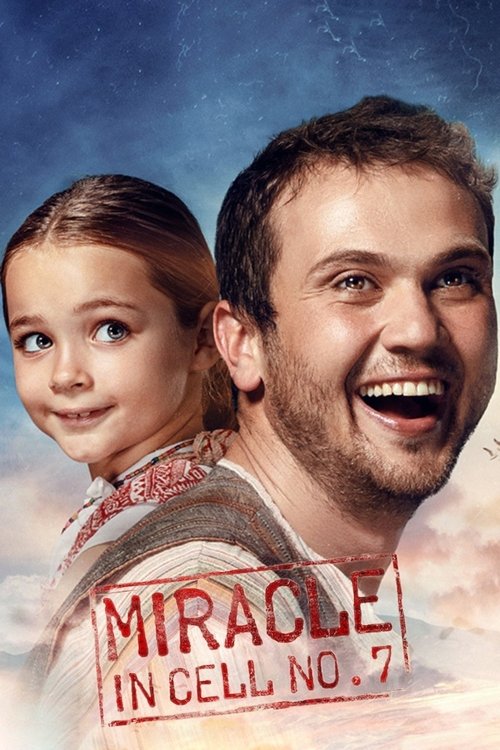 The poster features a smiling man and young girl against a vibrant blue sky, evoking a sense of hope and wonder. The title "Miracle in Cell No. 7" is prominently displayed in bold red letters, suggesting a significant life-changing event. The overall composition conveys warmth and optimism, hinti...