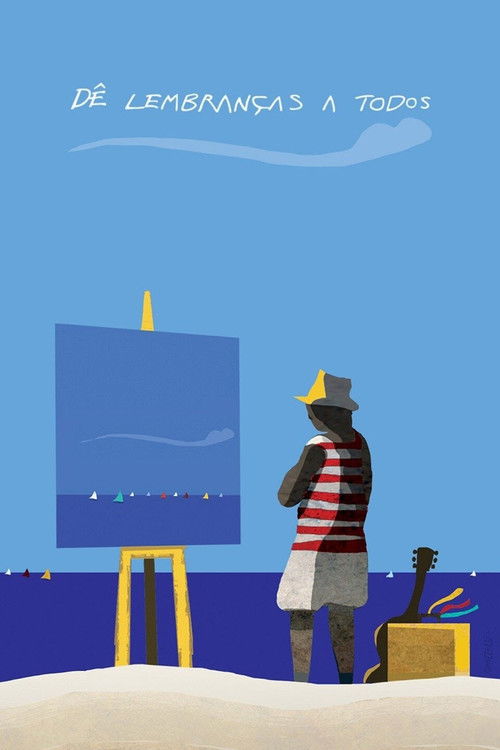 The poster features a silhouette of a person painting on a canvas, with a beach scene in the background. The colors are muted blues and whites, evoking a nostalgic and reflective mood. The title "Dê Lembranças a Todos" is written in a playful font at the top.
