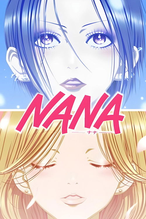 This anime poster features a striking blue-haired girl with a serene expression, complemented by a golden-haired girl with closed eyes below. The bold pink "NANA" text stands out against the soft, dreamy background, evoking a magical and ethereal mood.