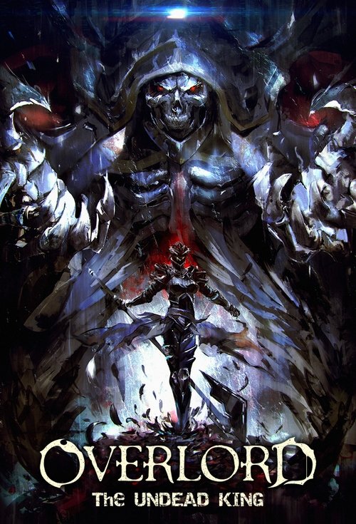 The poster features a menacing, skeletal figure with glowing red eyes, surrounded by dark, shadowy figures. The colors are predominantly dark blues, blacks, and reds, creating a gothic and ominous atmosphere. The title "Overlord: The Undead King" is prominently displayed in bold, metallic letteri...