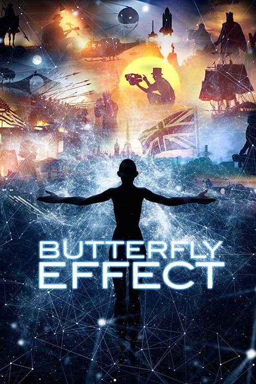 The poster features a silhouette of a person with arms outstretched against a cosmic backdrop filled with vibrant colors like orange, purple, and blue. The title "Butterfly Effect" is prominently displayed in bold white letters, suggesting a story about interconnected causes and effects. The over...