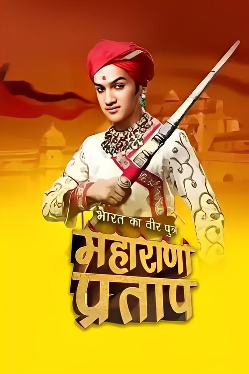 The poster features a determined young man in traditional attire, holding a sword, symbolizing courage and patriotism. The warm orange and yellow hues evoke a sense of historical drama and epic storytelling. The bold title "Maharana Pratap" in golden letters emphasizes the show's focus on the leg...