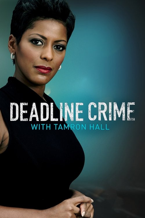 The poster features a woman with dark hair and piercing eyes, exuding confidence and mystery. The bold, white text "DEADLINE CRIME" dominates the center, while "WITH TAMRON HALL" appears below in a smaller, elegant font. The background is a gradient of deep blues and purples, creating a dramatic ...