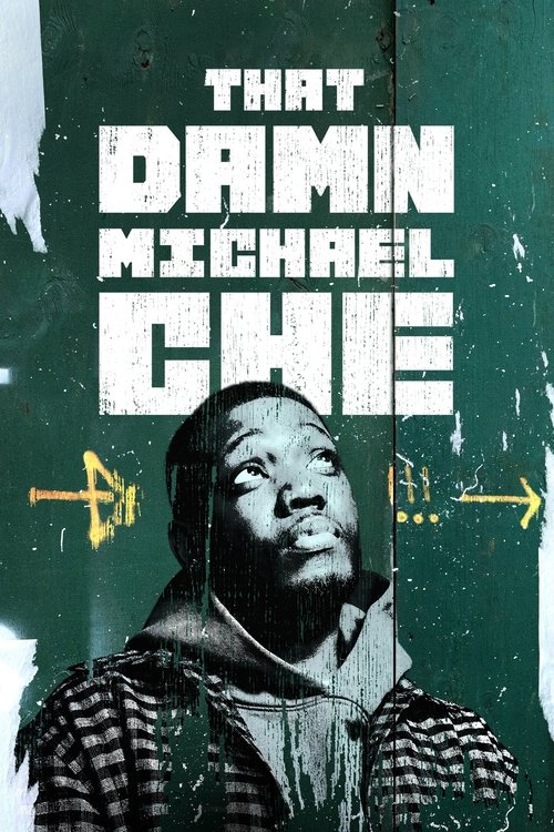 The poster features a gritty, textured green background with bold white text reading "THAT DAMN MICHAEL CHE." Below the title, a black-and-white portrait of Michael Che looks upward with a contemplative expression. Yellow arrows frame the image, adding a sense of movement or direction. The overal...