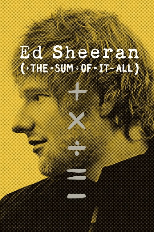 The poster features a man with curly hair against a warm yellow background. The text "Ed Sheeran" and "The Sum of It All" are prominently displayed in white. A vertical line with mathematical symbols (+, ×, ÷, =) runs down the center. The overall mood is mysterious and intriguing.
