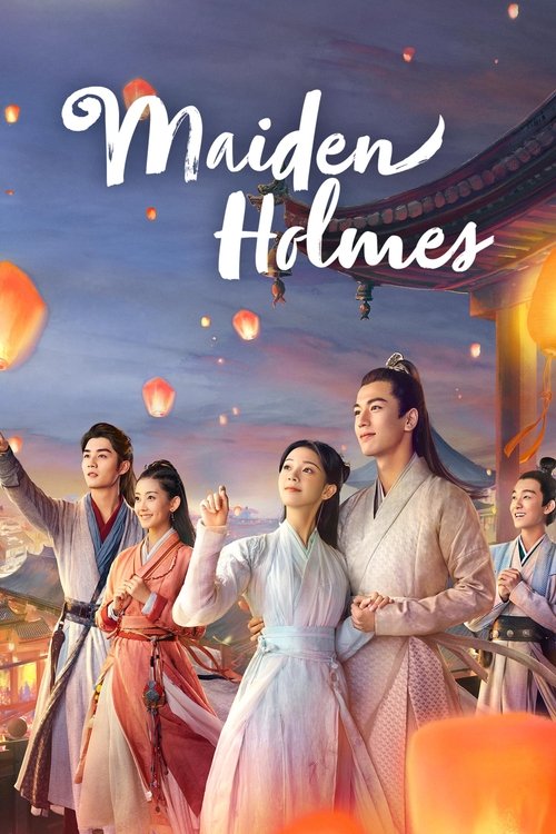 The poster features a group of characters in traditional Chinese attire, illuminated by warm lanterns against a twilight sky. The mood is romantic and mysterious, with the title "Maiden Holmes" elegantly displayed in white script.