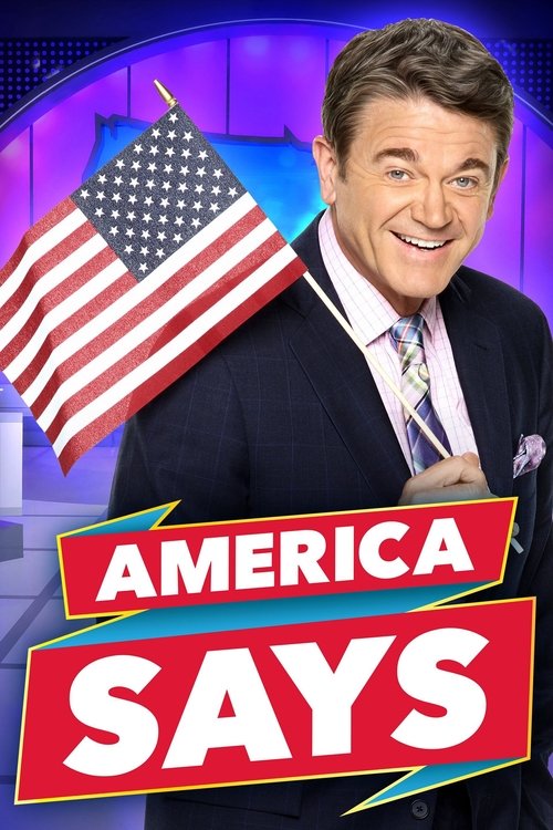 The poster features a cheerful man in a suit holding an American flag, with bold red and white text reading "AMERICA SAYS" below him. The vibrant colors and patriotic imagery convey a lively, engaging tone, suggesting a popular and entertaining show.