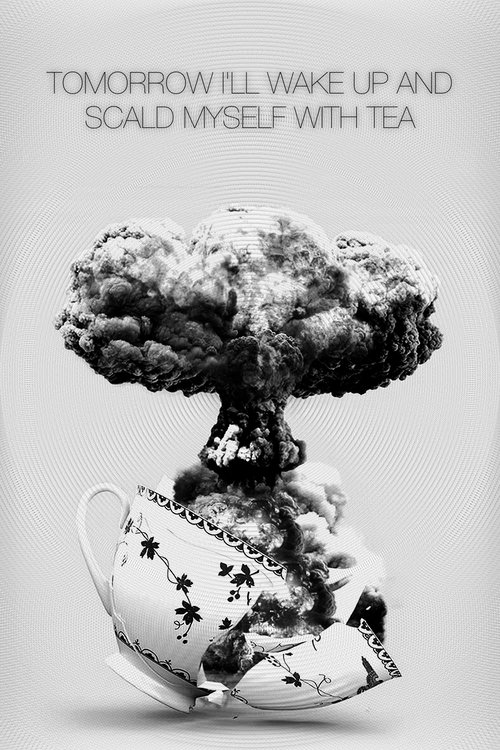 The poster features a surreal image of a teapot exploding into a mushroom cloud, symbolizing the destructive power of tea. The black and white aesthetic adds a stark, dramatic tone, while the title text at the top hints at a dark, humorous take on the mundane.