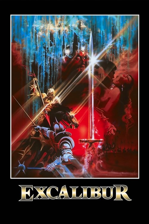 The poster features a dramatic scene with a knight in armor wielding a glowing sword, surrounded by mystical blue and red energy fields. The mood is intense and epic, with the title "EXCALIBUR" prominently displayed at the bottom.