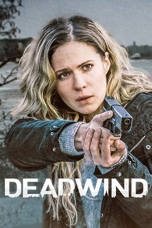 The poster features a determined woman with blonde hair holding a gun, set against a muted, overcast sky. The muted tones of gray and brown evoke a somber, tense atmosphere, while the bold white text "DEADWIND" anchors the image with a sense of urgency and danger.