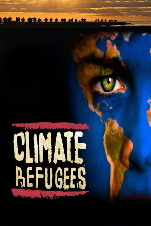 The poster features a striking close-up of a person's face, dominated by deep blue tones and a vivid green eye, evoking a sense of mystery and vulnerability. The title "CLIMATE REFUGEES" is prominently displayed in bold, distressed white text against a dark background, suggesting themes of displa...