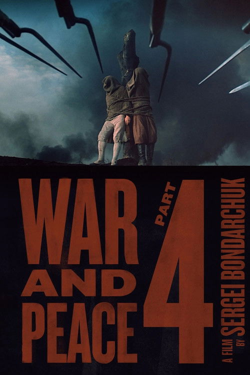 The poster features a muscular figure bound in chains, evoking a grim atmosphere. The dark, stormy sky and ominous shadows enhance the suspenseful mood. The bold, red text "War and Peace" dominates the foreground, while the title "Part IV" and "Pierre Bezukhov" are subtly placed in the background.
