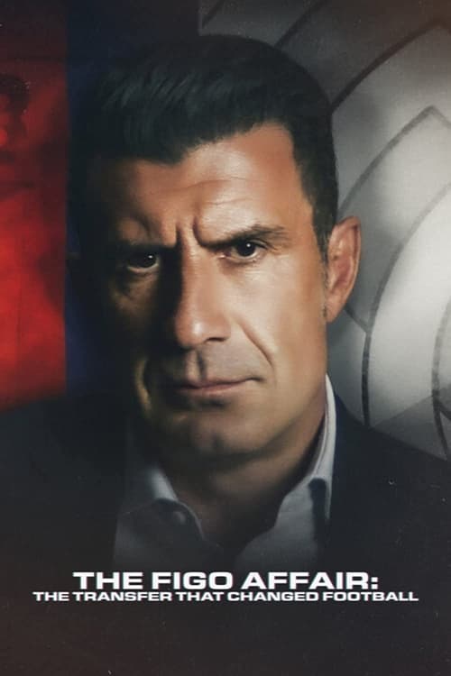 The poster features a close-up of actor John Travolta, exuding a serious and intense mood. The background is dark with subtle red and white tones, creating a dramatic atmosphere. The title "The Figo Affair: The Transfer That Changed Football" is prominently displayed at the bottom, emphasizing th...