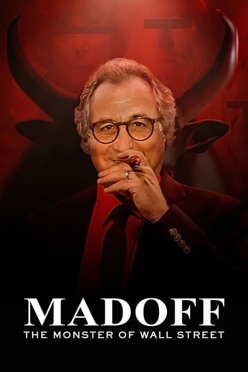The poster features a man with glasses smoking a cigarette against a dark red background with a large, ominous black bull head. The title "MADOFF" is prominently displayed in bold white letters, with the subtitle "THE MONSTER OF WALL STREET" below. The overall mood is mysterious and suspenseful, ...