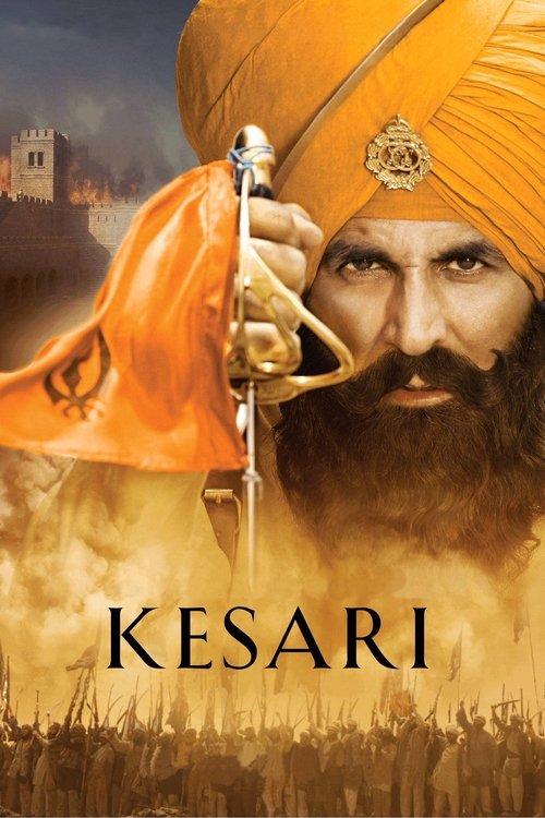 The poster features a powerful Sikh warrior in a vibrant orange turban, holding a sword against a backdrop of ancient fortifications and a golden sunset. The bold, dark text "KESARI" anchors the image, evoking a sense of epic destiny and historical grandeur.