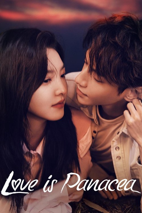 The poster features a tender moment between two individuals, with warm sunset hues creating an intimate atmosphere. The couple's expressions convey deep affection, while the soft lighting enhances the romantic mood. The title "Love is Panacea" is elegantly displayed, emphasizing the theme of heal...